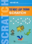 TỰ HỌC LẬP TRÌNH SCRATCH (Tái bản lần 2)